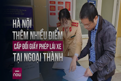 Hà Nội có thêm nhiều điểm cấp, đổi giấy phép lái xe ngoại thành